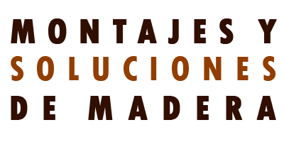 Montajes y Soluciones de Madera